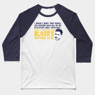 hat's Where The Blood's Supposed To Be - Peralta (Variant) Baseball T-Shirt